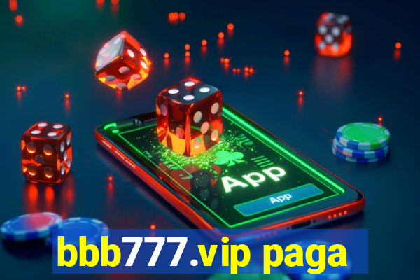 bbb777.vip paga